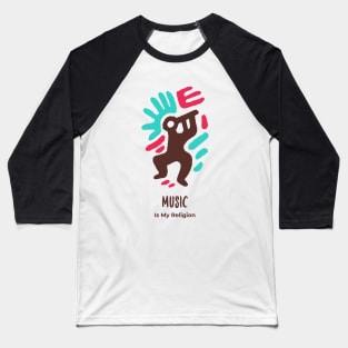 Music Is My Religion Baseball T-Shirt